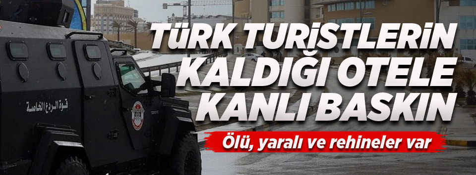 Türklerin kaldığı otele silahlı baskın