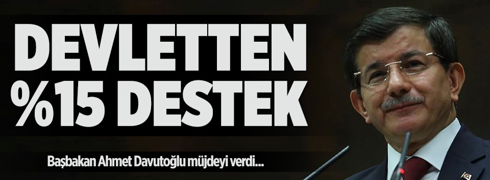 Davutoğlu: Devlet destek verecek