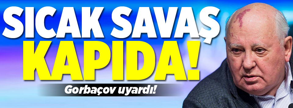 Sıcak savaş kapıda