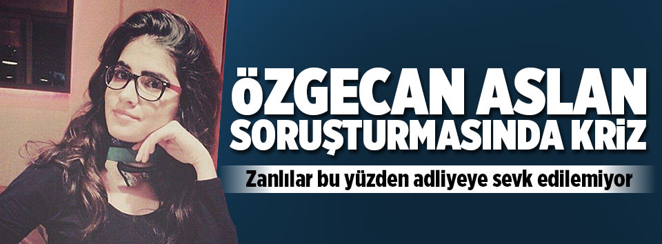 Özgecan soruşturmasında avukat krizi
