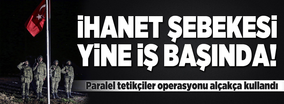 Paralel çete ihanette sınır tanımıyor