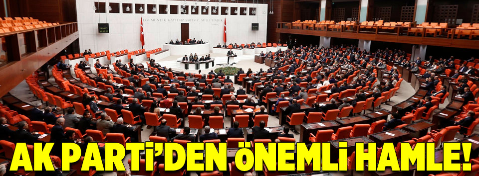 AK Parti'den önemli adım!