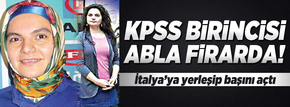 KPSS birincisi firarda!