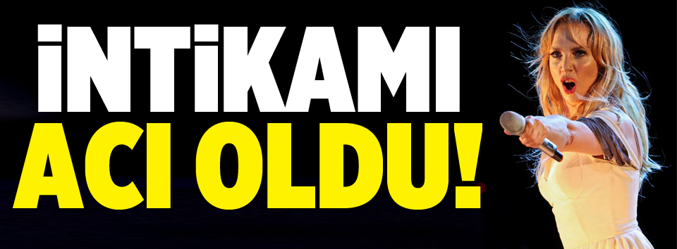 İntikamı acı oldu