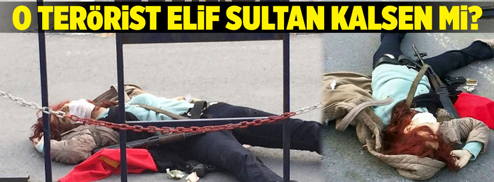 O terörist Elif Sultan Kalsen mi?