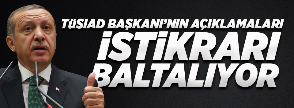 TÜSİAD'a aklı selim çağrısı