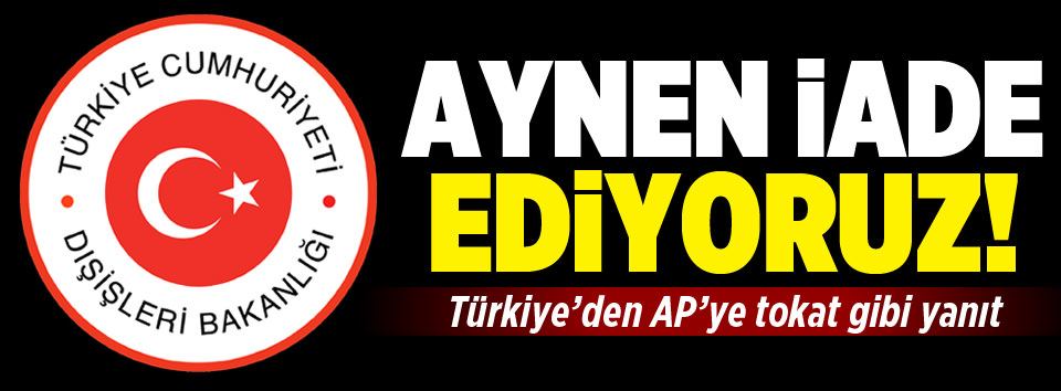 Türkiyeden APye tokat gibi yanıt!