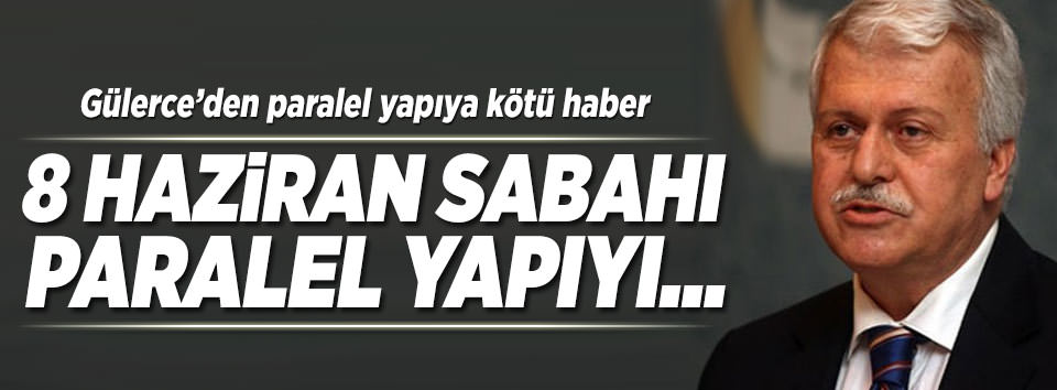 Gülerce, paralel yapı için kötü haberi verdi