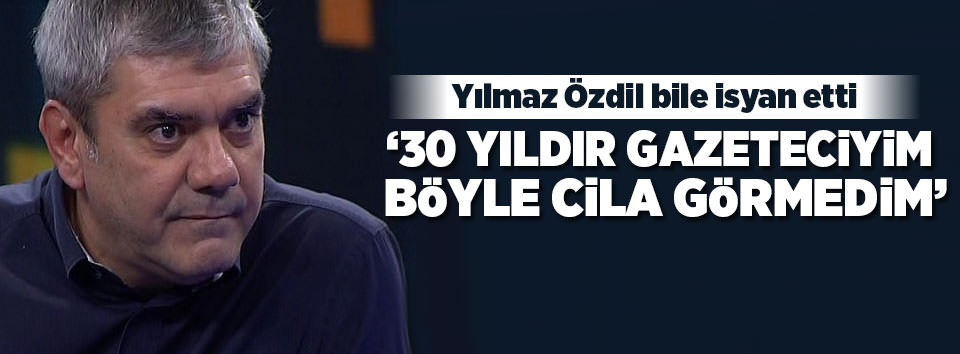 Yılmaz Özdil bile isyan etti