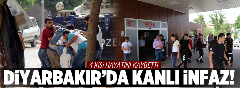 Diyarbakır'da silahlı saldırı: 4 ölü