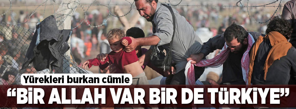 ’Bir Allah var, bir de Türkiye’