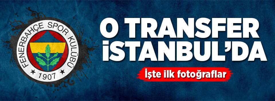 F.Bahçe, İstanbul’a getirdi!