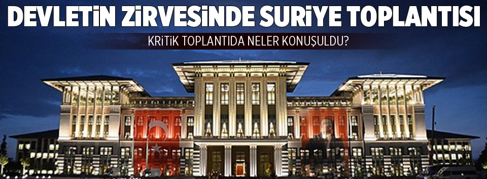 Kritik toplantıda ne konuşuldu?