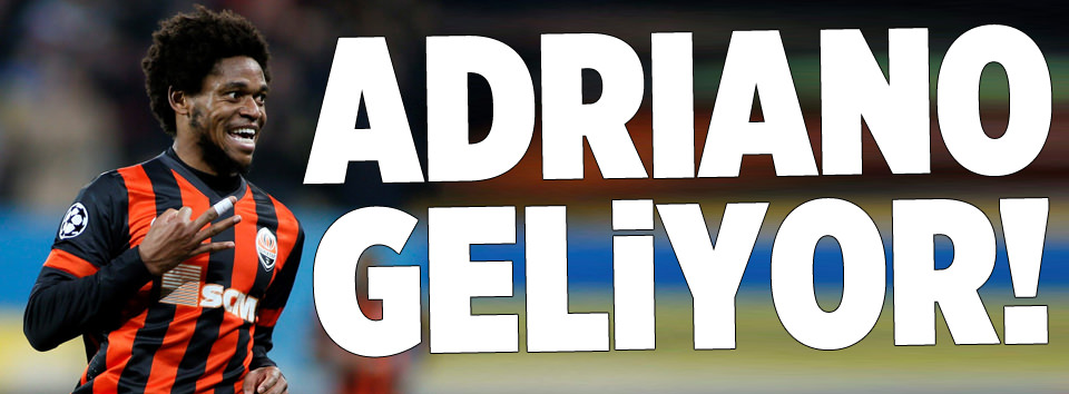 Adriano geliyor
