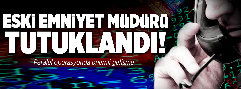 Eski Bitlis Emniyet Müdürü tutuklandı