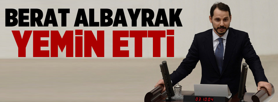 Berat Albayrak yemin etti