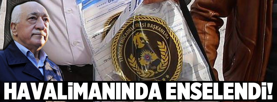 Paralel yapı zanlısı yurtdışına kaçarken yakalandı