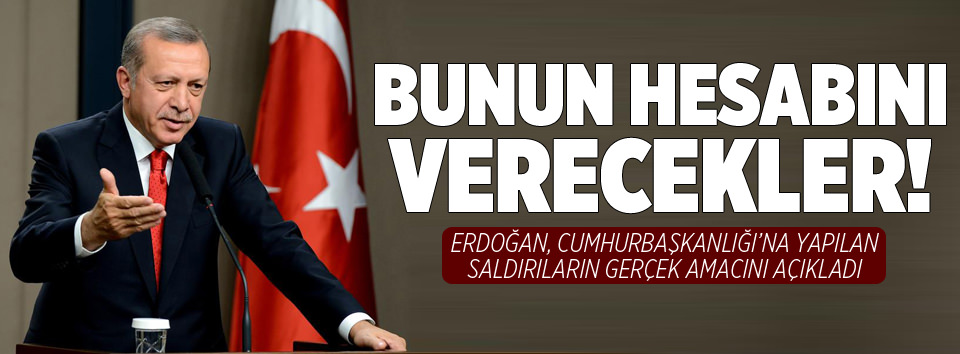 Bunun hesabını verecekler