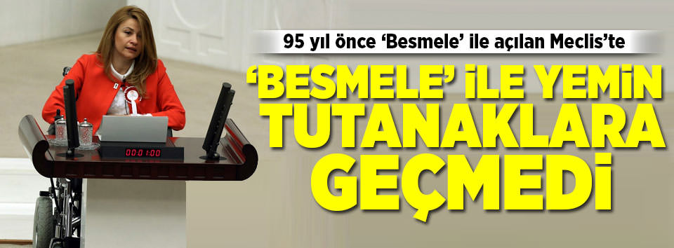 Besmele meclis tutanaklarına geçmedi