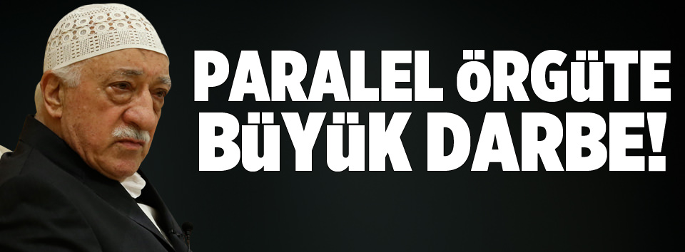 Paralel yapıya disiplin darbesi!