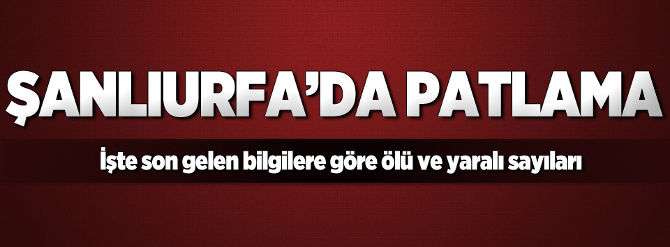 Suruçta patlama! 31 kişi hayatını kaybetti