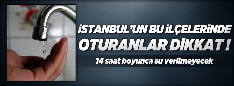 İstanbul'da su kesintisi