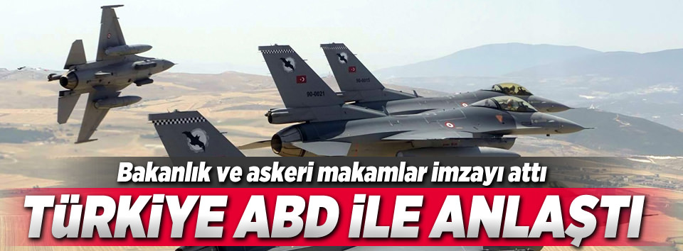 Türkiye ile ABD o konuda anlaştı