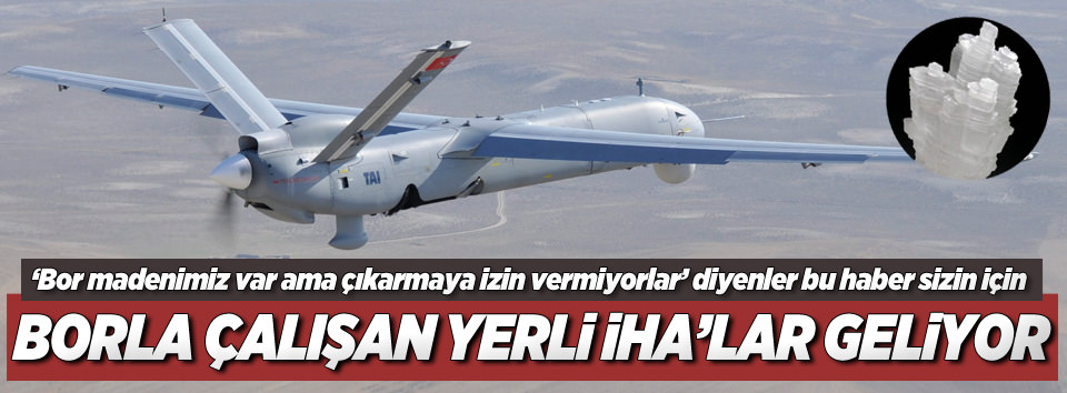 Borla çalışan İHA'lar geliyor