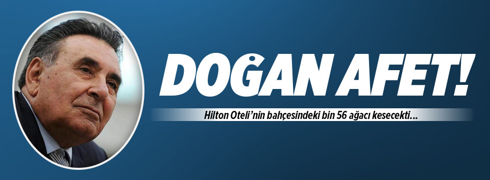 Doğan afet!