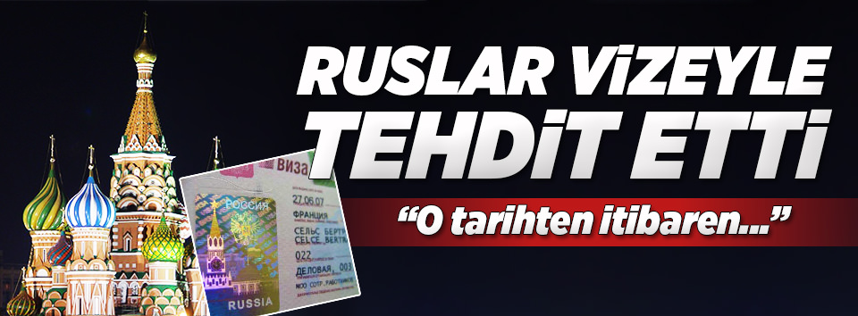 Rusya'dan vize kararı