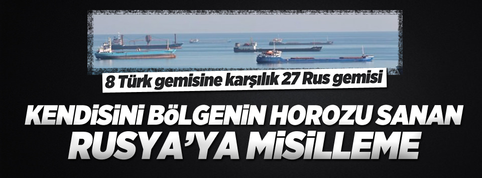 Türkiye'den Rusya'ya misilleme