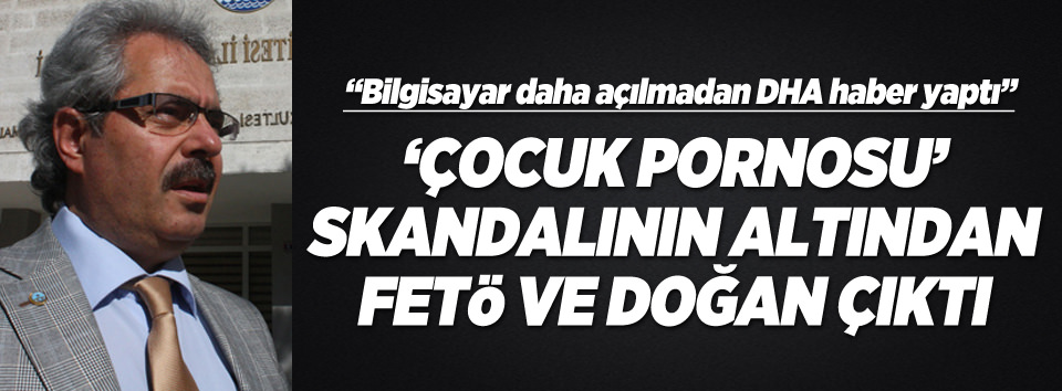 "Doğan Haber Ajansı ve sorumlular hesap verecek"-1