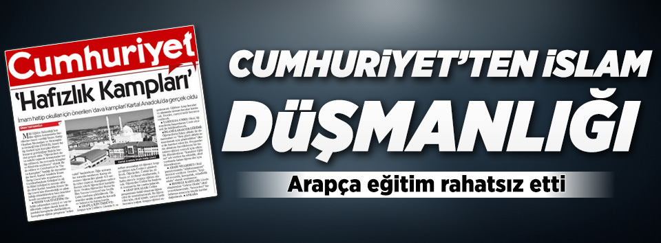 Cumhuriyet’ten İslam düşmanlığı