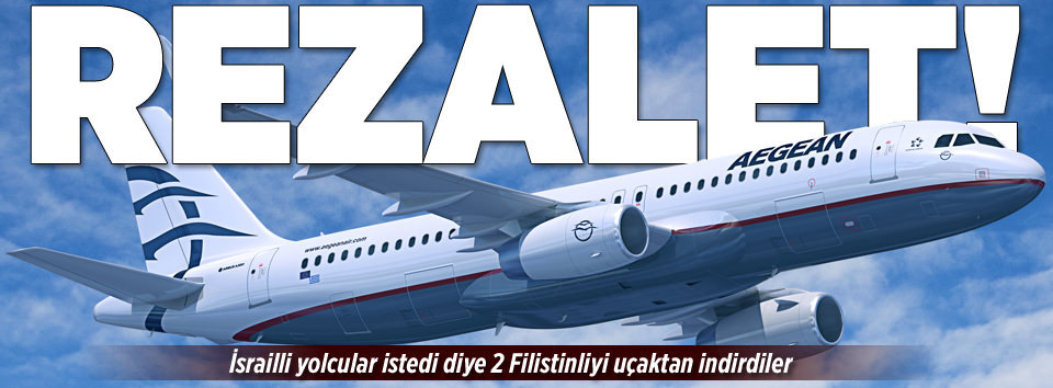 İsrailliler istedi Filistinliler uçaktan indirildi