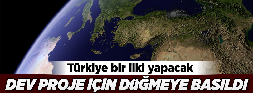 Dev proje için düğmeye basıldı