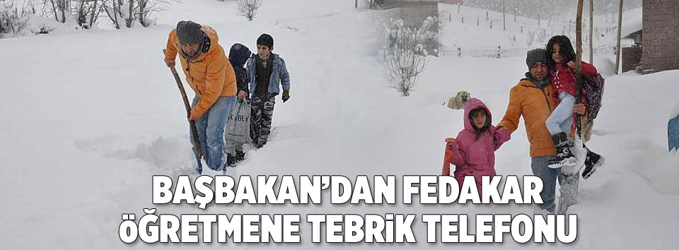 Başbakan’dan fedakar öğretmene tebrik telefonu