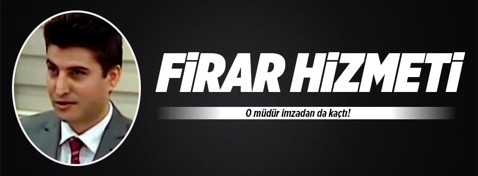 O müdür imzadan da kaçtı