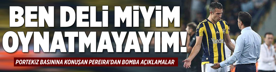 Ben deli miyim oynatmayayım!