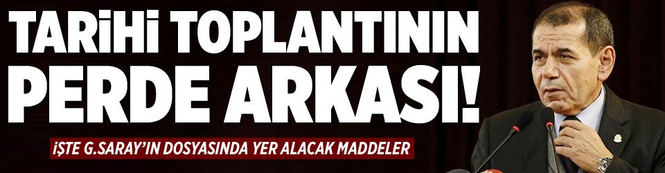 Tarihi toplantının perde arkası