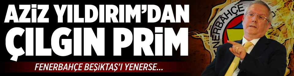 Fener’den çılgın prim!