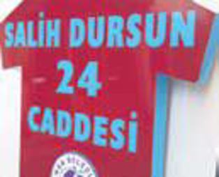 Salih’in adını caddeye verdiler!