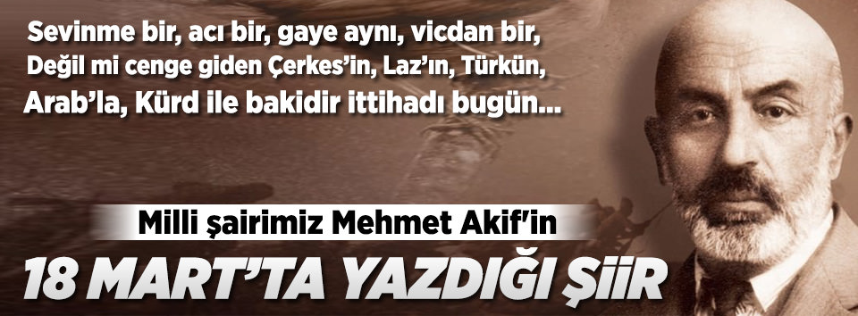 M. Akif'in 1915'te yazdığı Çanakkale şiiri!