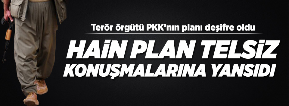 PKK telsizinde şoke eden diyalog
