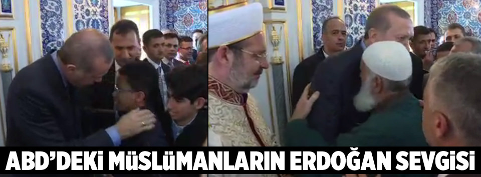 ABD’deki Müslümanların Erdoğan sevgisi