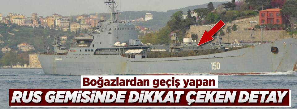 Rus gemisinde dikkat çeken detay