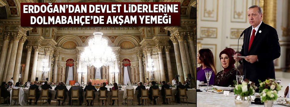 Erdoğan’dan devlet liderlerine Dolmabahçe’de akşam yemeği