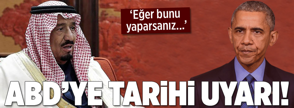 Suudi Arabistan’dan ABD’ye tarihi uyarı