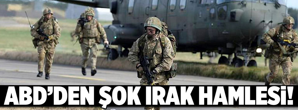 ABD Irak’taki askeri varlığını artırıyor