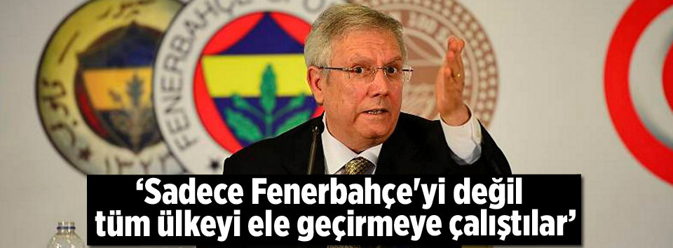 FETÖ’cüler sadece F.Bahçe’yi değil ülkeyi ele geçirecekti