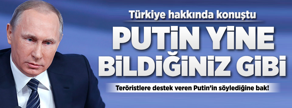 Putin’den Türkiye iddiası